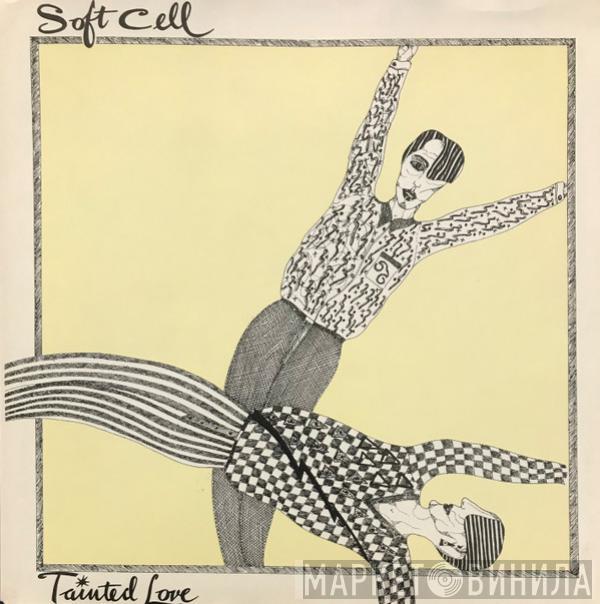  Soft Cell  - Tainted Love