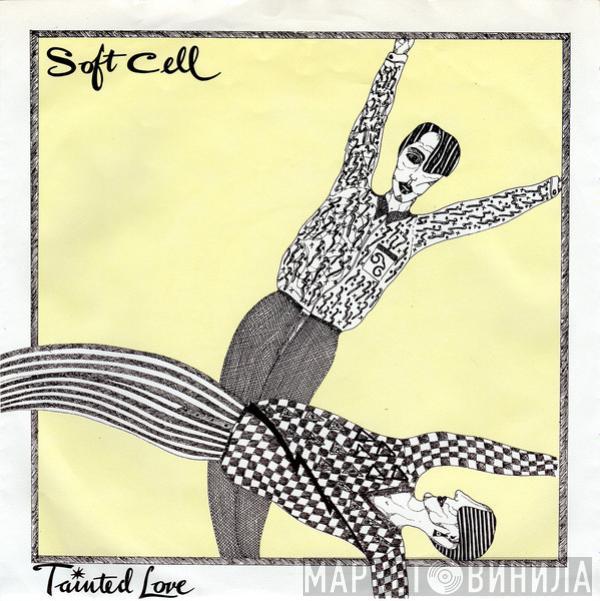  Soft Cell  - Tainted Love