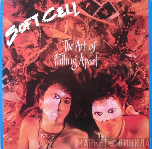  Soft Cell  - The Art Of Falling Apart