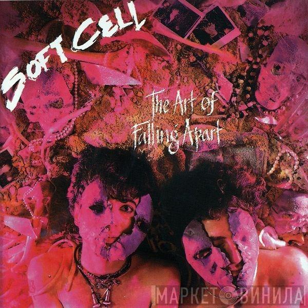  Soft Cell  - The Art Of Falling Apart