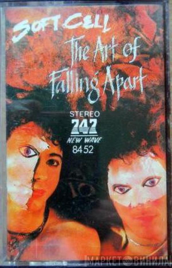  Soft Cell  - The Art Of Falling Apart