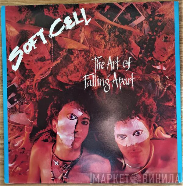  Soft Cell  - The Art Of Falling Apart