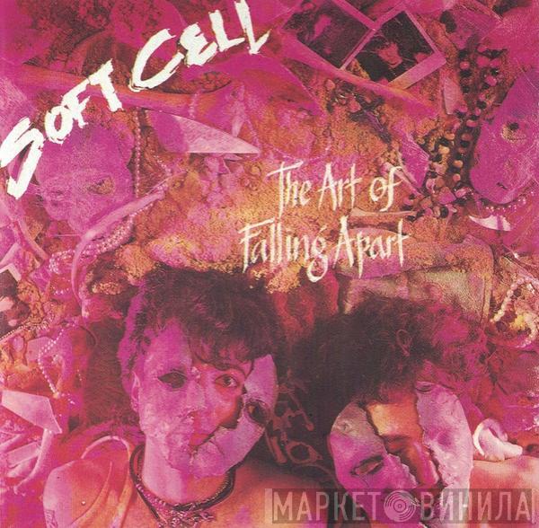  Soft Cell  - The Art Of Falling Apart