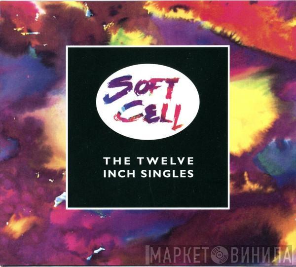  Soft Cell  - The Twelve Inch Singles