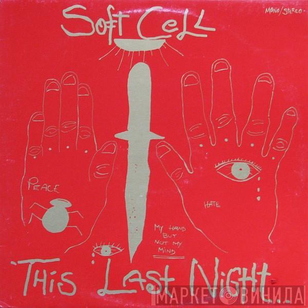  Soft Cell  - This Last Night In Sodom