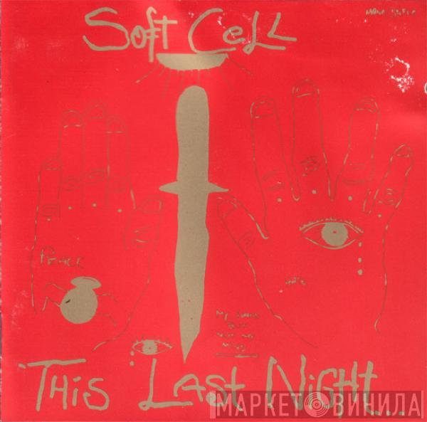  Soft Cell  - This Last Night In Sodom