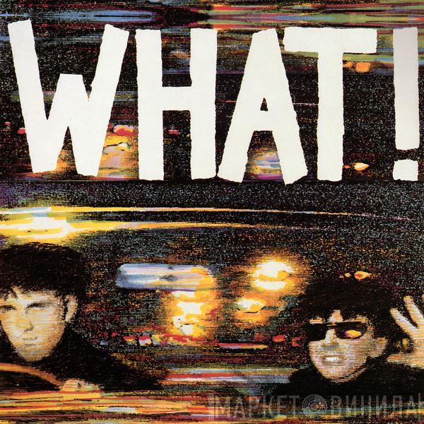  Soft Cell  - What!