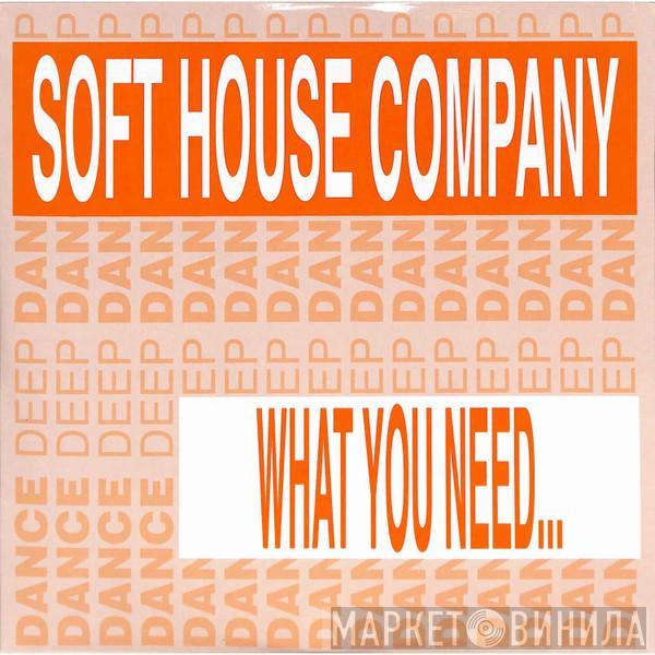  Soft House Company  - What You Need ...