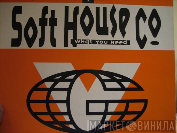  Soft House Company  - What You Need