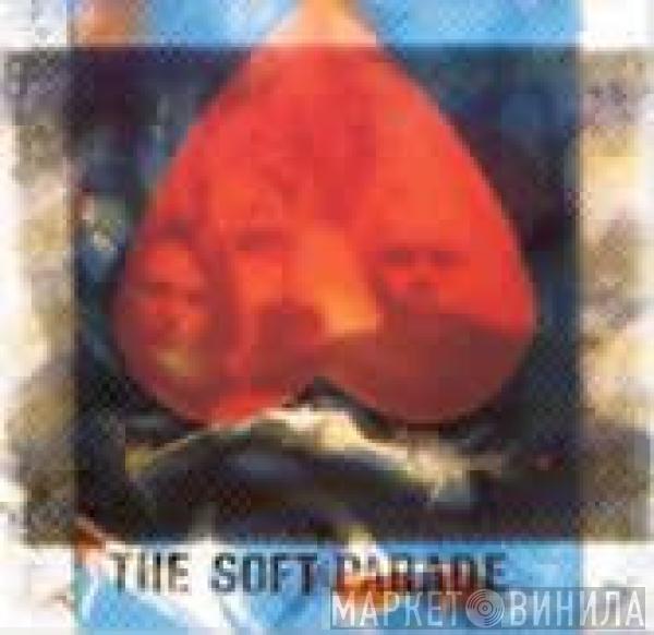 Soft Parade - Nobody Told You Anything