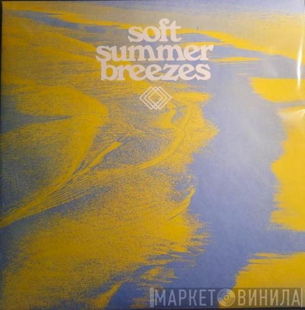  - Soft Summer Breezes