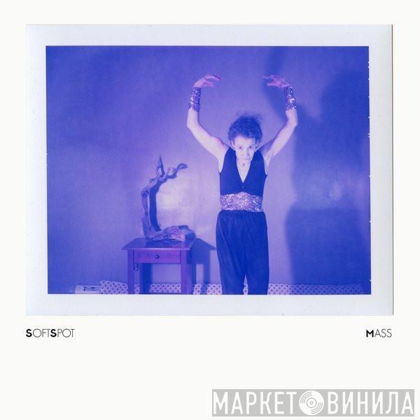 SoftSpot - Mass
