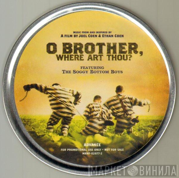  Soggy Bottom Boys  - (Music From And Inspired By) O Brother, Where Art Thou?