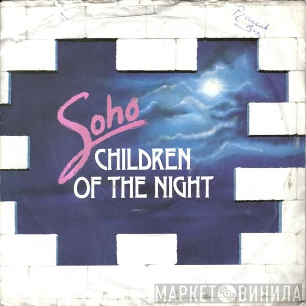 Soho  - Children Of The Night