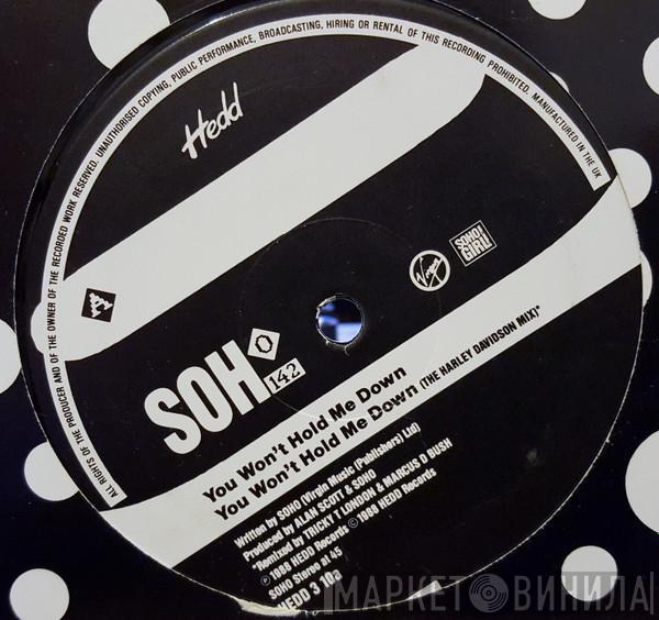  Soho   - You Won't Hold Me Down