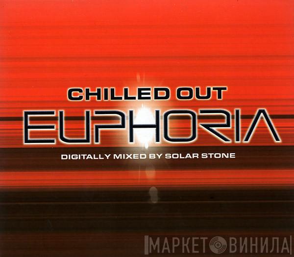 Solarstone - Chilled Out Euphoria