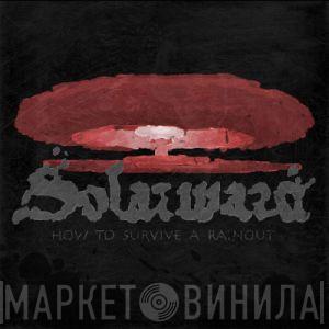 Solarward - How To Survive A Rainout