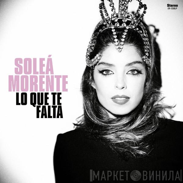  Soleá Morente  - Lo Que Te Falta