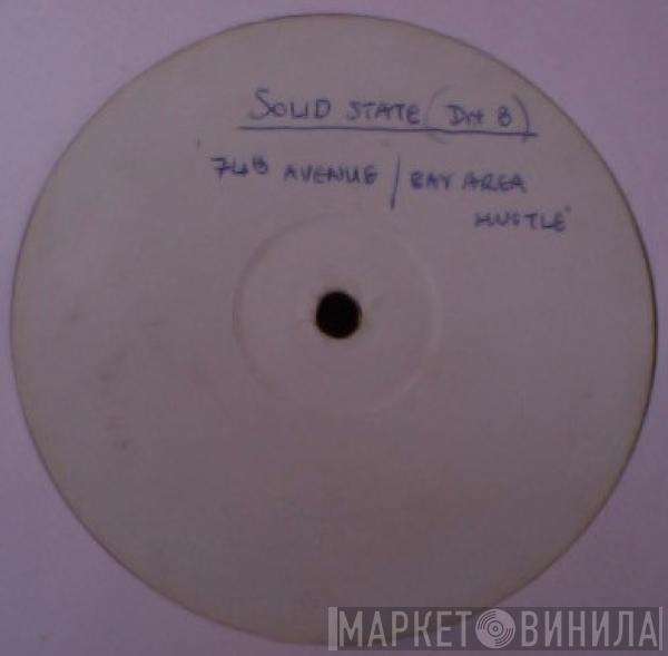 Solid State - 74th Avenue / Bay Area Hustle