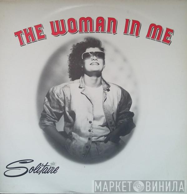 Solitaire  - The Woman In Me