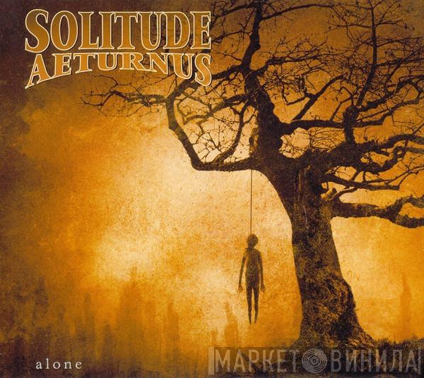  Solitude Aeturnus  - Alone
