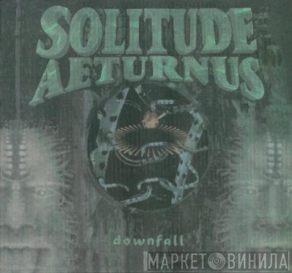  Solitude Aeturnus  - Downfall
