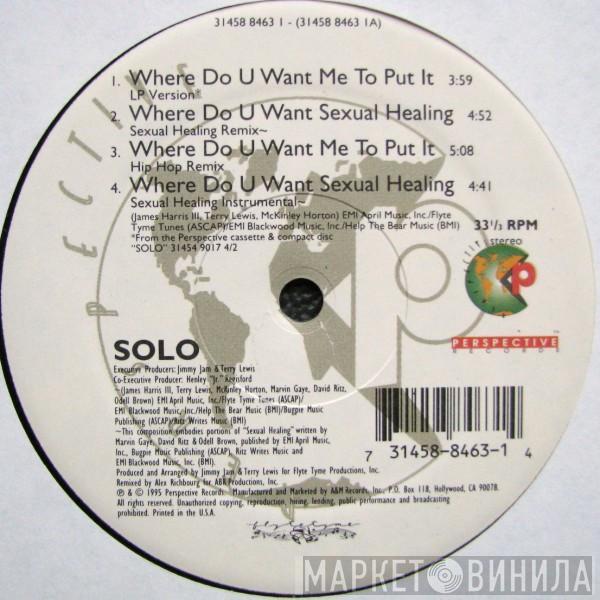 Solo  - Where Do You Want Me To Put It