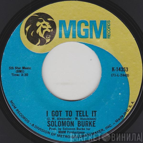  Solomon Burke  - I Got To Tell It / Love's Street And Fool's Road