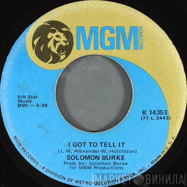  Solomon Burke  - I Got To Tell It / Love's Street And Fool's Road
