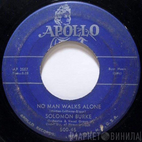  Solomon Burke  - No Man Walks Alone / Walking In A Dream