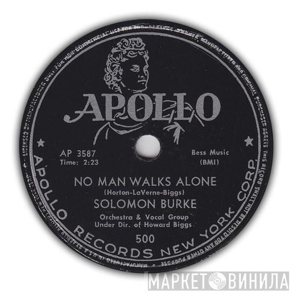  Solomon Burke  - No Man Walks Alone / Walking In A Dream
