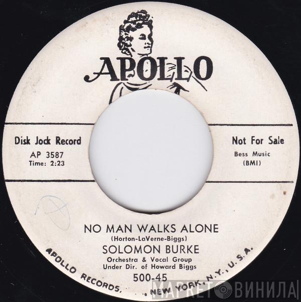  Solomon Burke  - No Man Walks Alone / Walking In A Dream