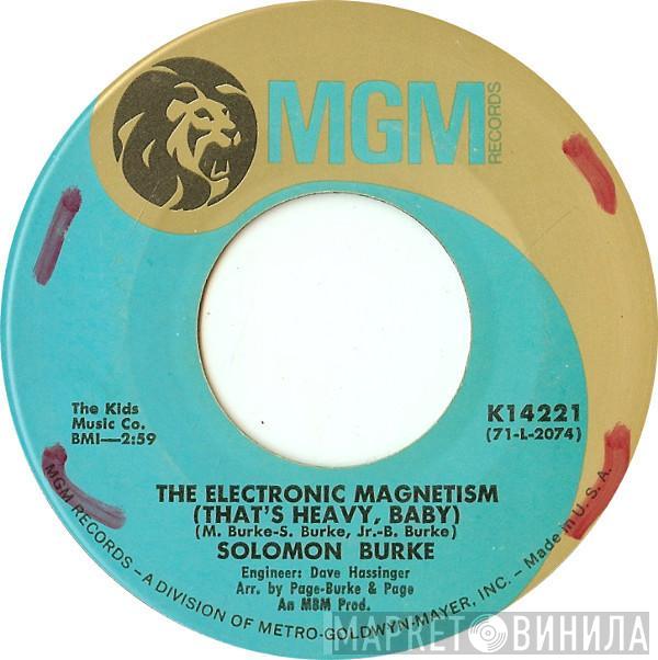  Solomon Burke  - The Electronic Magnetism (That's Heavy, Baby) / Bridge Of Life