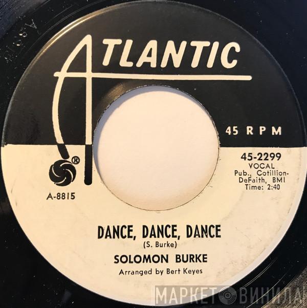 Solomon Burke - Dance, Dance, Dance / Someone Is Watching
