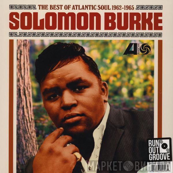 Solomon Burke - The Best Of Atlantic Soul 1962-1965