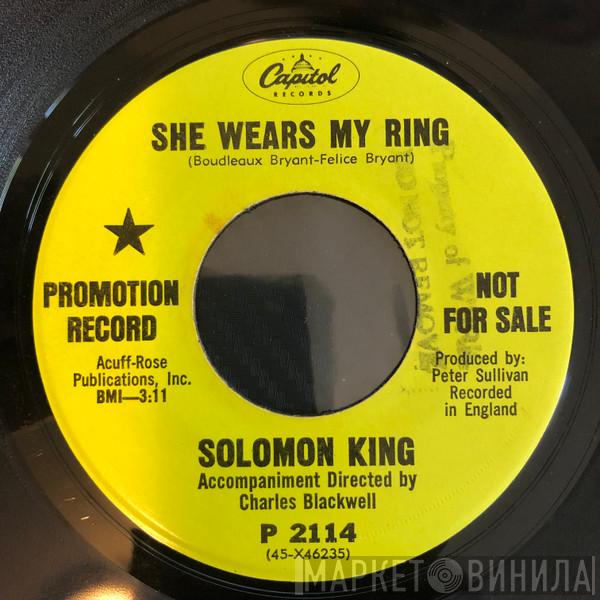  Solomon King  - She Wears My Ring / I Get That Feeling Over You