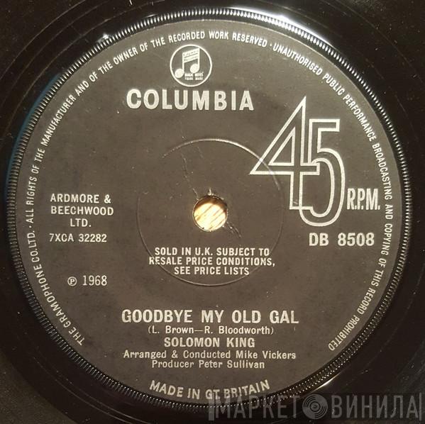 Solomon King - Goodbye My Old Gal