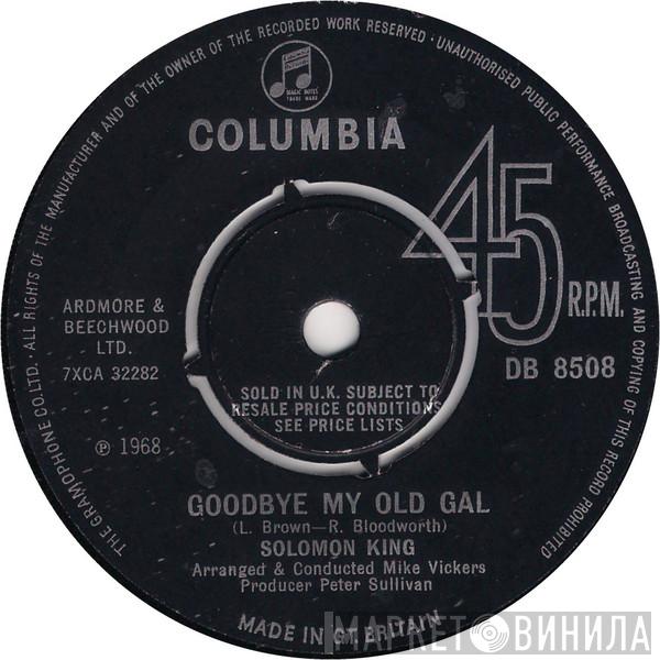 Solomon King - Goodbye My Old Gal