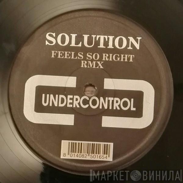  Solution  - Feels So Right (Remix)