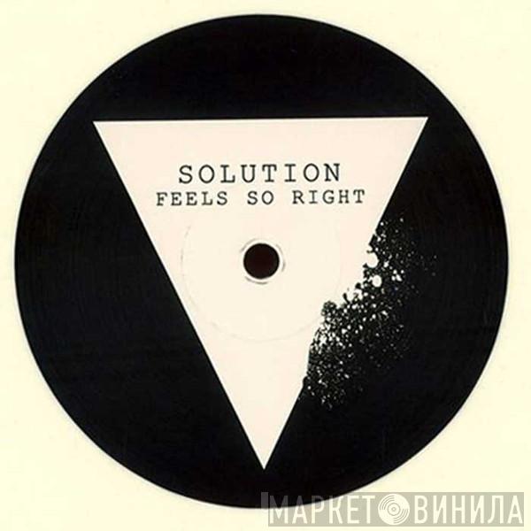 Solution - Feels So Right