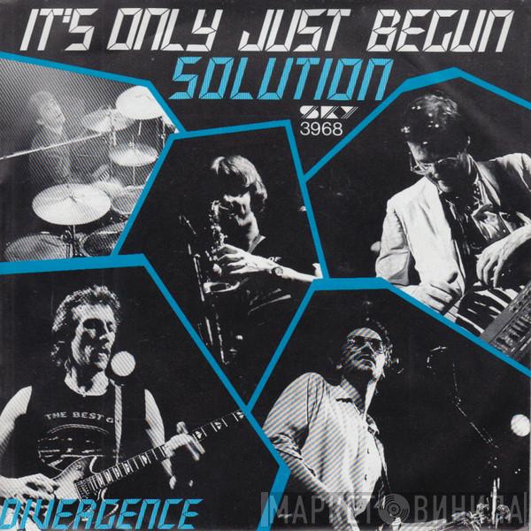 Solution  - It's Only Just Begun