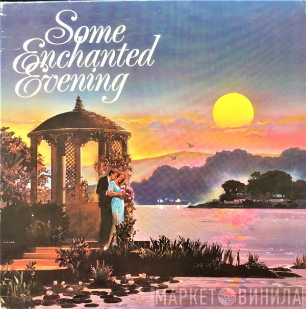  - Some Enchanted Evening