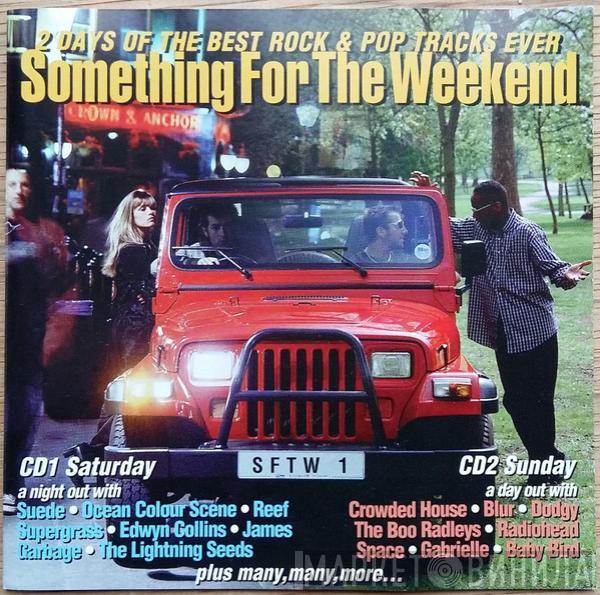  - Something For The Weekend