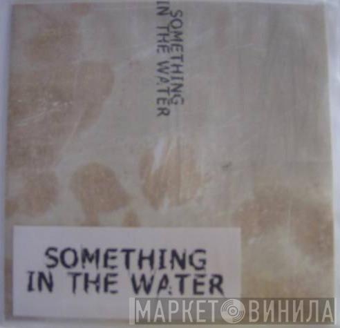 Something In The Water  - Verbal Litter