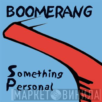 Something Personal - Boomerang