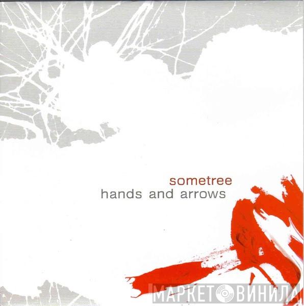 Sometree - Hands And Arrows