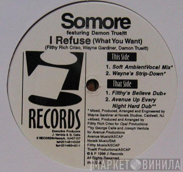 Somore, Damon Trueitt - I Refuse (What You Want)