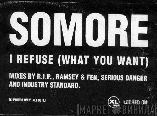 Somore - I Refuse (What You Want)