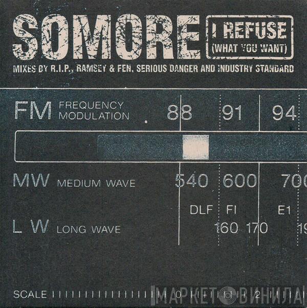 Somore - I Refuse (What You Want)