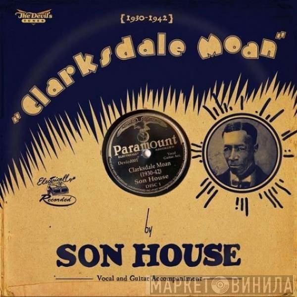  Son House  - Clarksdale Moan [1930-1942]